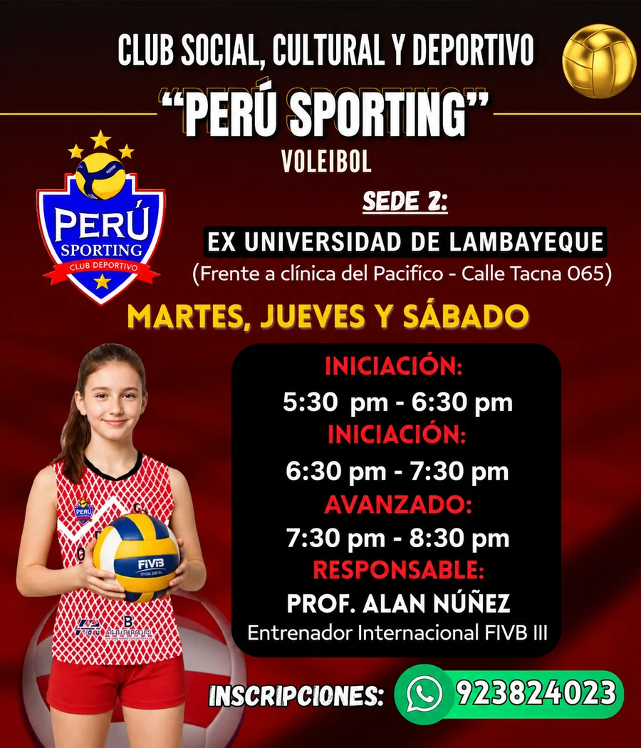 Horarios de voleibol del Club Perú Sporting en la sede Ex Universidad de Lambayeque, calle Tacna 065, Chiclayo: martes, jueves y sábado de 5:30 a 8:30 p. m.